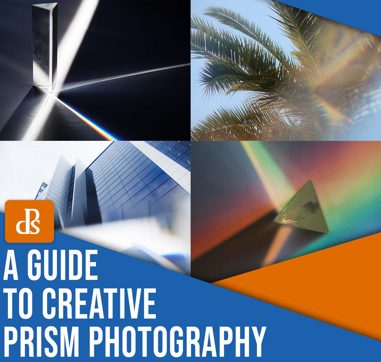 Un guide de la photographie prismatique créative